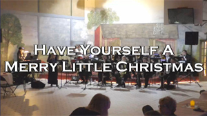 Have Yourself a Merry Little Christmas video