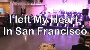 I left My Heart in San Francisco