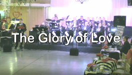 The Glory of Love video